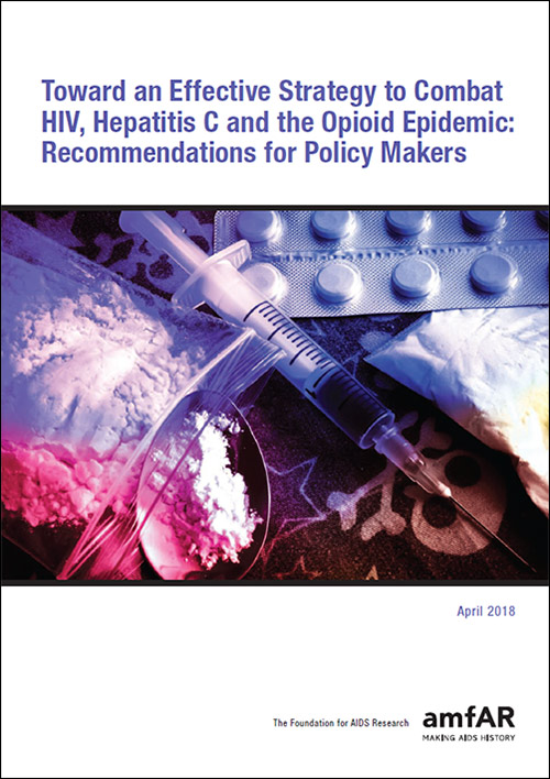 Toward an Effective Strategy to Combat HIV, Hepatitis C and the Opioid Epidemic