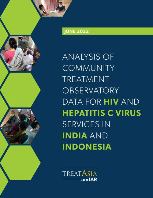 ANALYSIS OF COMMUNITY TREATMENT OBSERVATORY DATA FOR HIV AND HEPATITIS C VIRUS SERVICES IN INDIA AND INDONESIA JUNE 2022