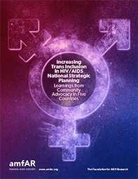 Increasing Trans Inclusion in HIV/AIDS National Strategic Planning: Learning from Community Advocacy in Five Countries